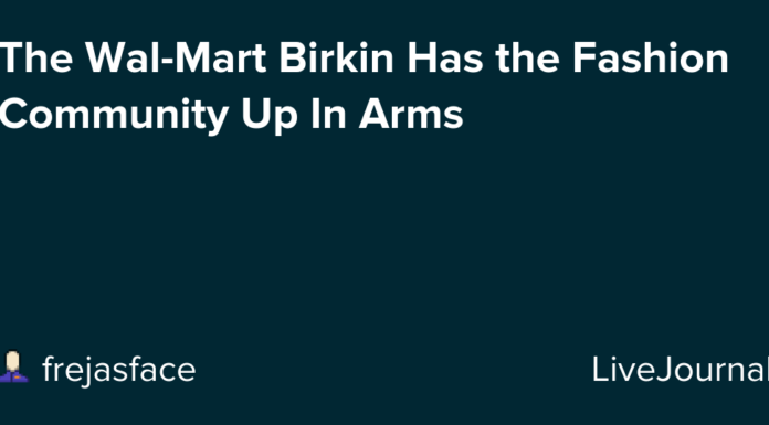 The Wal-Mart Birkin Is Sparking Outrage in the Fashion World